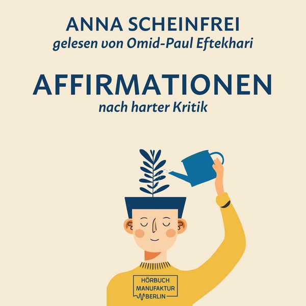 10 Affirmationen nach harter Kritik