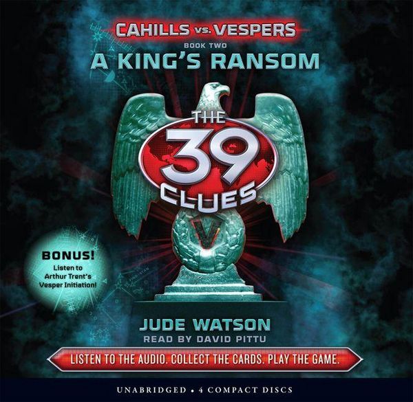 A King's Ransom (the 39 Clues: Cahills vs. Vespers