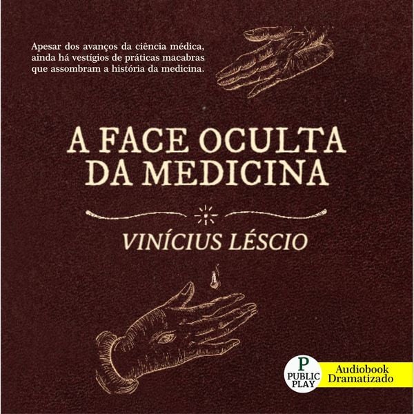 A face Oculta da Medicina