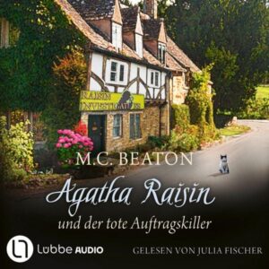 Agatha Raisin und der tote Auftragskiller - Agatha Raisin