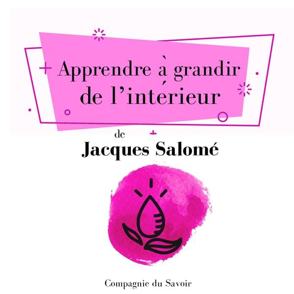 Apprendre à grandir de lʼintérieur