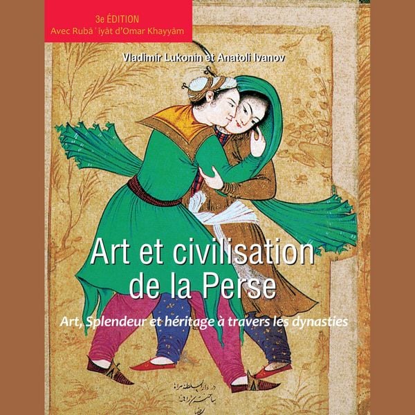Art et civilisation de la perse