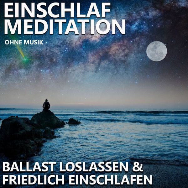 Ballast loslassen & friedlich einschlafen Einschlafmeditation