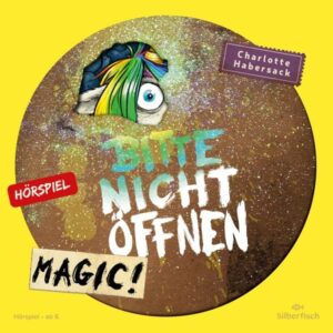 Bitte nicht öffnen - Hörspiele 5: Magic! Das Hörspiel (Hörspiel)