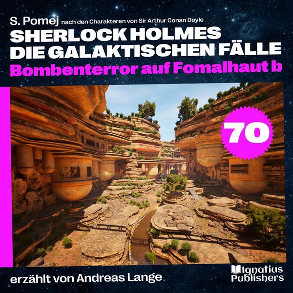 Bombenterror auf Fomalhaut b (Sherlock Holmes - Die galaktischen Fälle