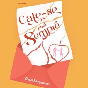 Cale-se para sempre