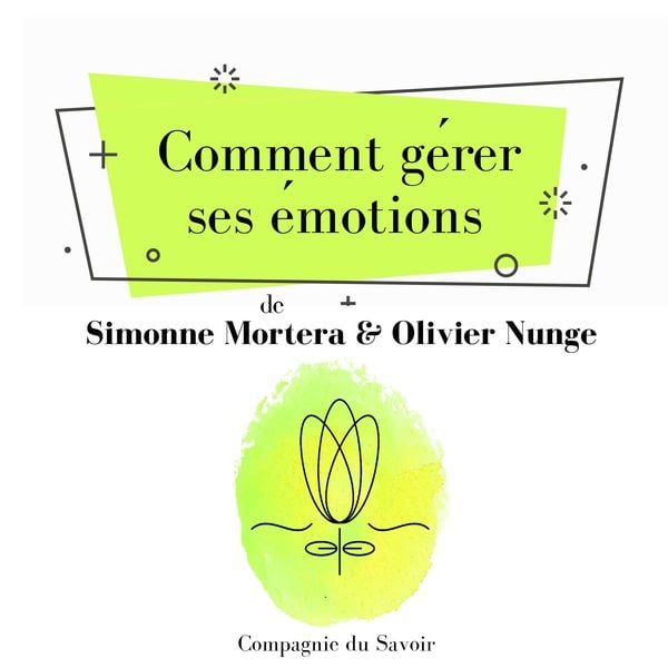 Comment gérer ses émotions