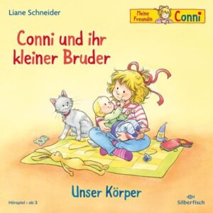 Conni und ihr kleiner Bruder / Unser Körper