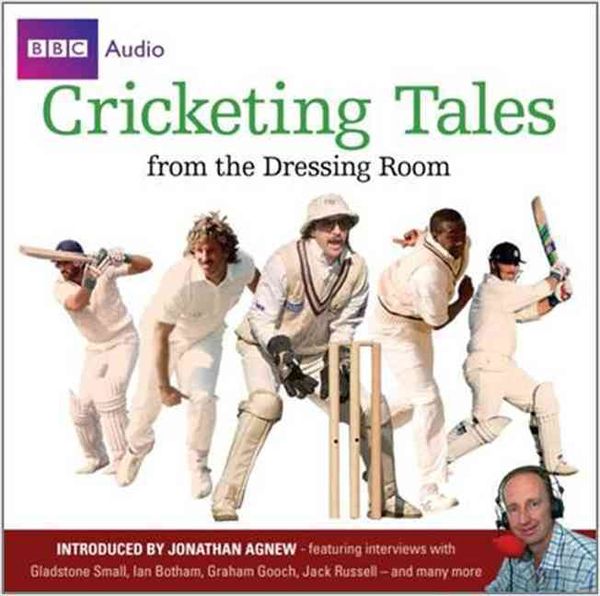 Cricketing Tales from the Dressing Room