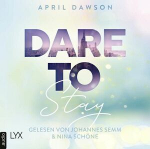 Dare to Stay - Dare-to-Trust-Reihe