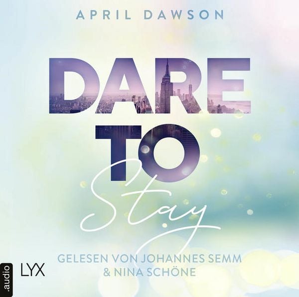 Dare to Stay - Dare-to-Trust-Reihe