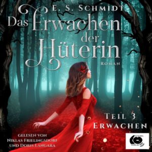 Das Erwachen der Hüterin