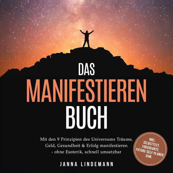 Das Manifestieren Buch: Mit den 9 Prinzipien des Universums Träume