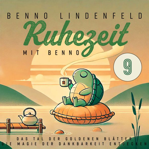 Das Tal der goldenen Blätter - Die Magie der Dankbarkeit entdecken