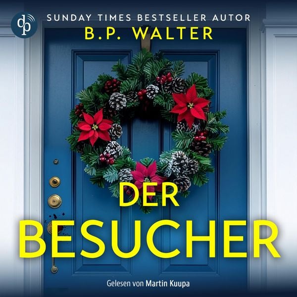 Der Besucher Ein winterliches Domestic Thriller Hörbuch