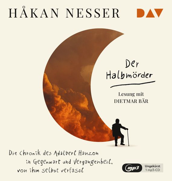 Der Halbmörder. Die Chronik des Adalbert Hanzon in Gegenwart und Vergangenheit
