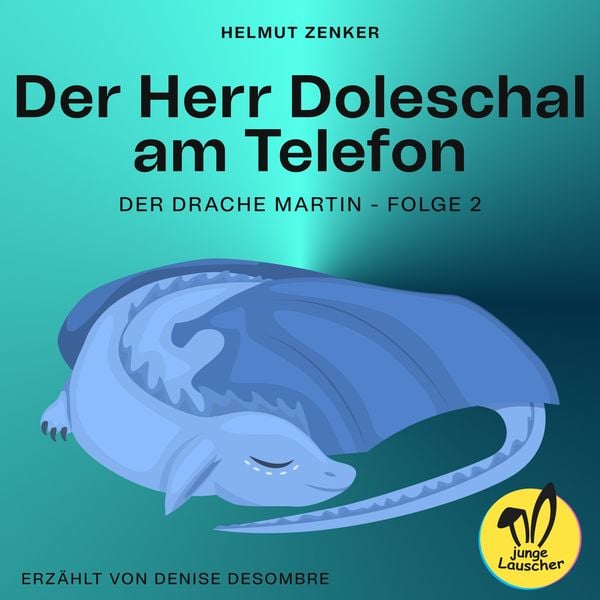 Der Herr Doleschal am Telefon (Der Drache Martin