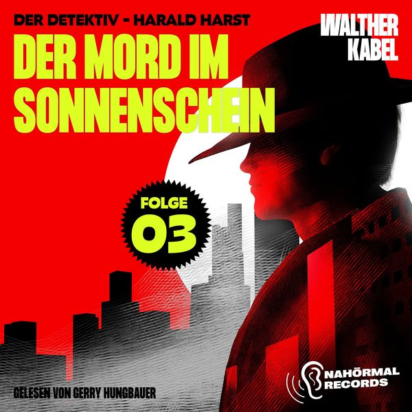 Der Mord im Sonnenschein (Der Detektiv-Harald Harst