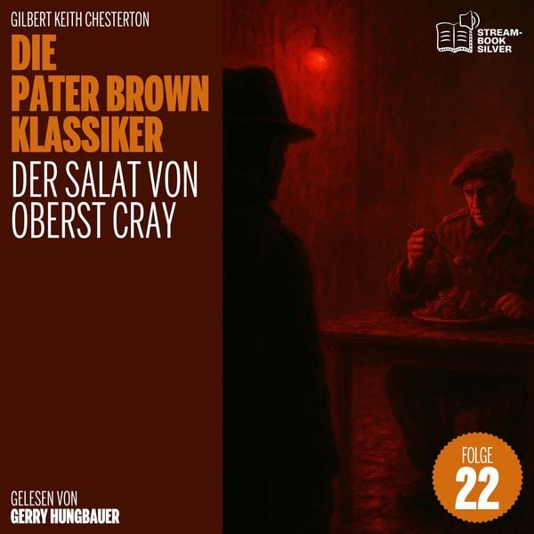 Der Salat von Oberst Cray (Die Pater Brown Klassiker