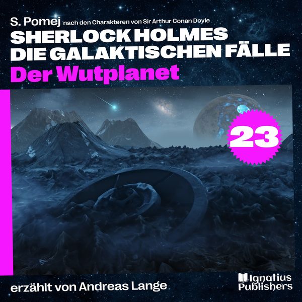 Der Wutplanet (Sherlock Holmes - Die galaktischen Fälle