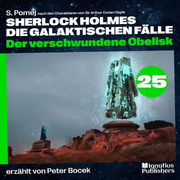 Der verschwundene Obelisk (Sherlock Holmes - Die galaktischen Fälle