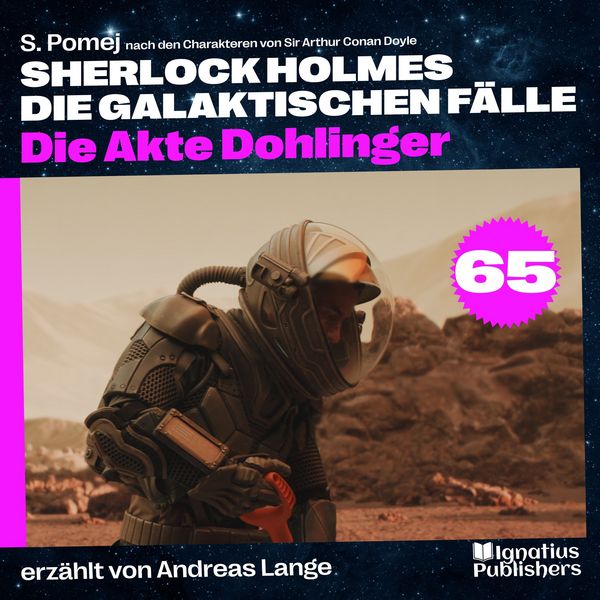 Die Akte Dohlinger (Sherlock Holmes - Die galaktischen Fälle
