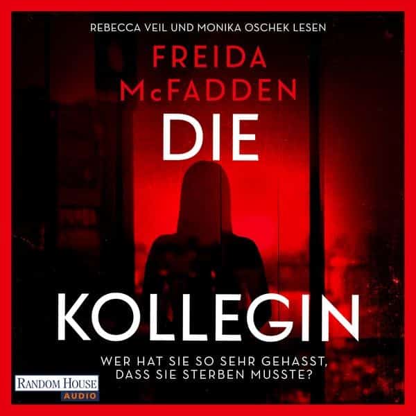 Die Kollegin – Wer hat sie so sehr gehasst