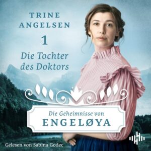 Die Tochter des Doktors (Die Geheimnisse von Engeløya 1)