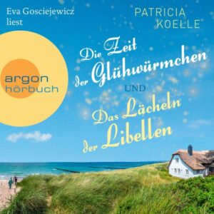 Die Zeit der Glühwürmchen & Das Lächeln der Libelle
