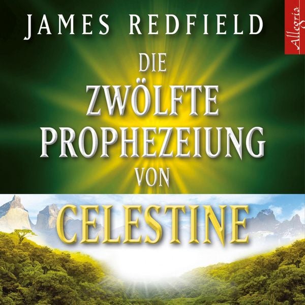 Die Zwölfte Prophezeiung von Celestine
