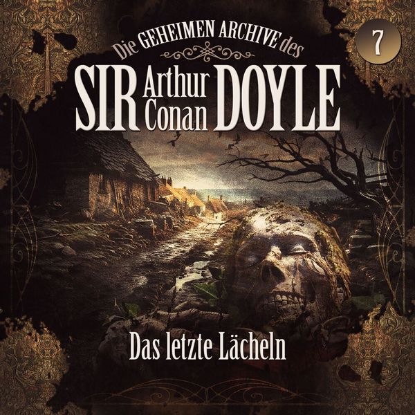 Die geheimen Archive des Sir Arthur Conan Doyle - Das letzte Lächeln