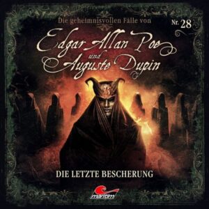 Die geheimnisvollen Fälle von Edgar Allan Poe und Auguste Dupin - Die letzte Bescherung