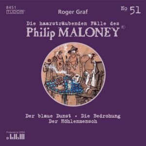 Die haarsträubenden Fälle des Philip Maloney