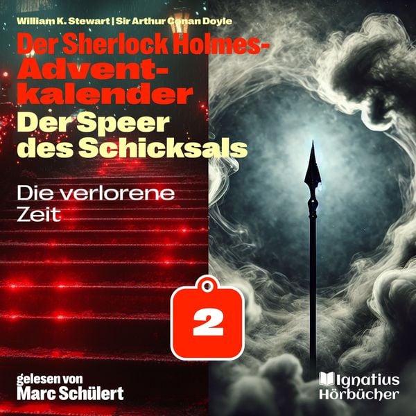 Die verlorene Zeit (Der Sherlock Holmes-Adventkalender: Der Speer des Schicksals