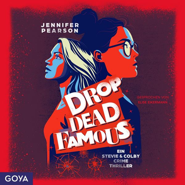 Drop Dead Famous. Ein Stevie & Colby Crime Thriller (Ungekürzt