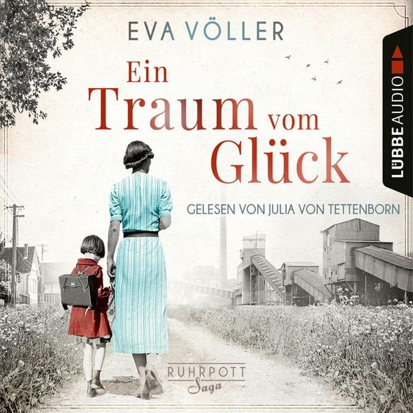 Ein Traum vom Glück - Die Ruhrpott-Saga