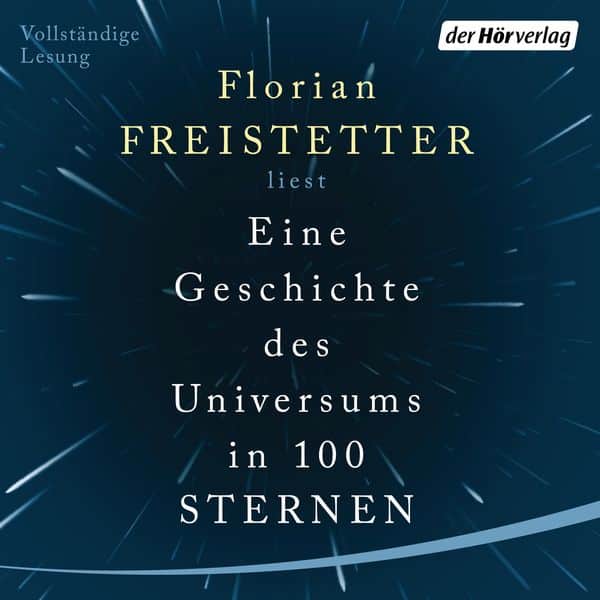 Eine Geschichte des Universums in 100 Sternen