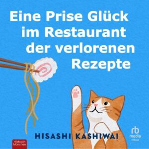 Eine Prise Glück im Restaurant der verlorenen Rezepte