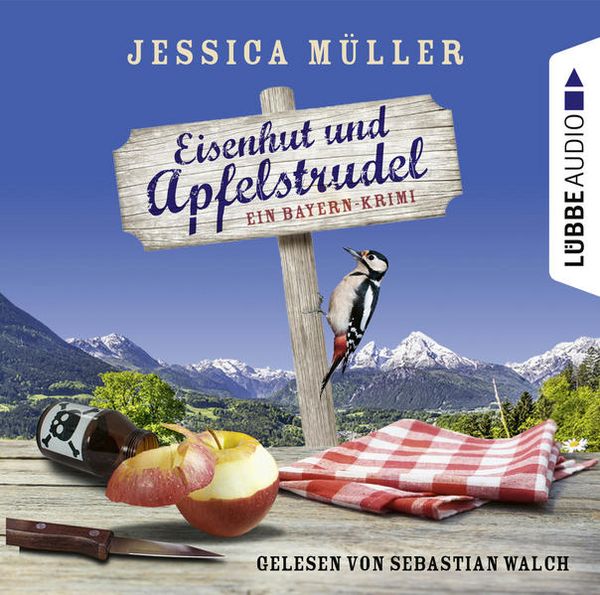Eisenhut und Apfelstrudel - Ein Bayern-Krimi - Hauptkommissar Hirschberg