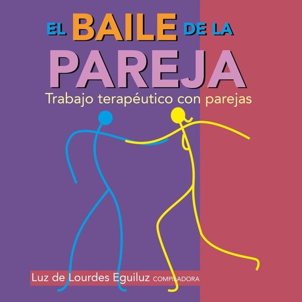 El baile de la pareja. Trabajo terapéutico con parejas