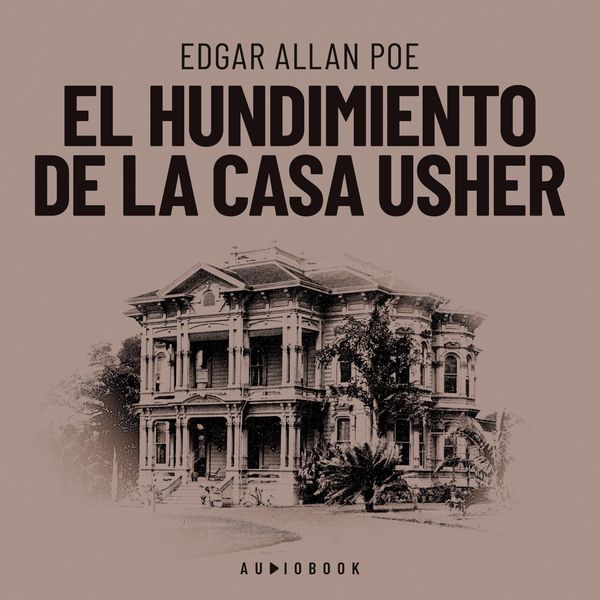 El hundimiento de la casa Usher