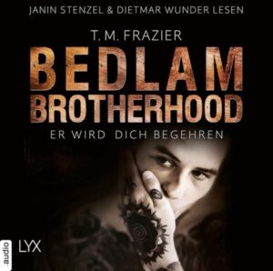 Er wird dich begehren - Bedlam Brotherhood