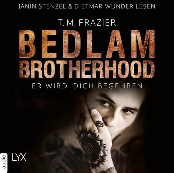 Er wird dich begehren - Bedlam Brotherhood