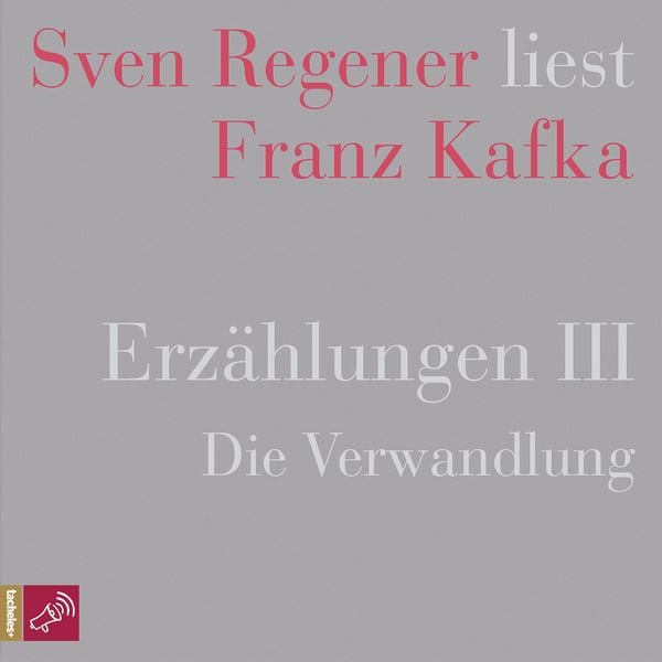 Erzählungen III - Die Verwandlung - Sven Regener liest Franz Kafka