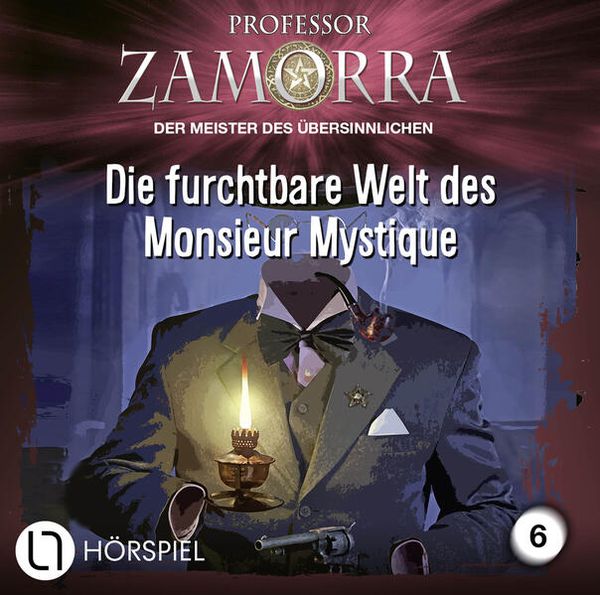 Folge 6: Die furchtbare Welt des Monsieur Mystique