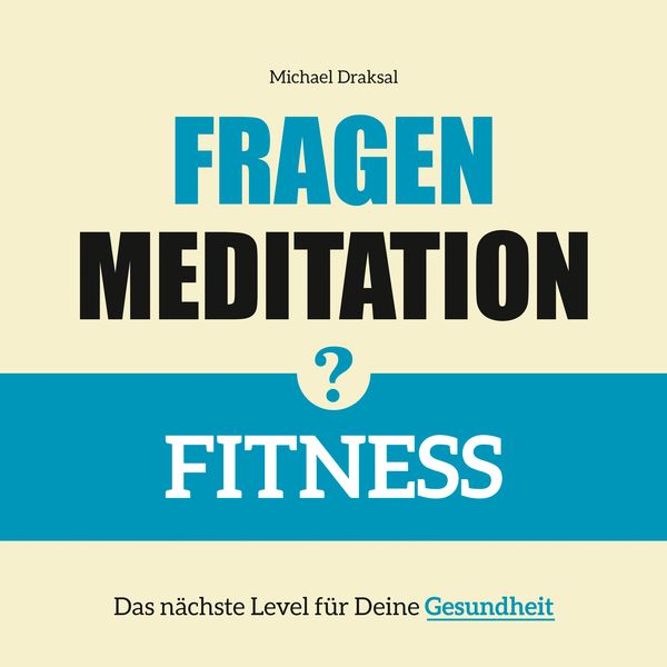 Fragenmeditation – FITNESS