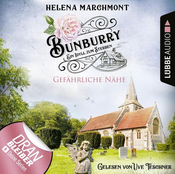 Gefährliche Nähe - Bunburry - Ein Idyll zum Sterben