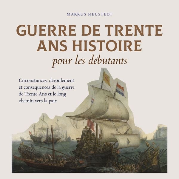 Guerre de Trente Ans Histoire pour les débutants Circonstances
