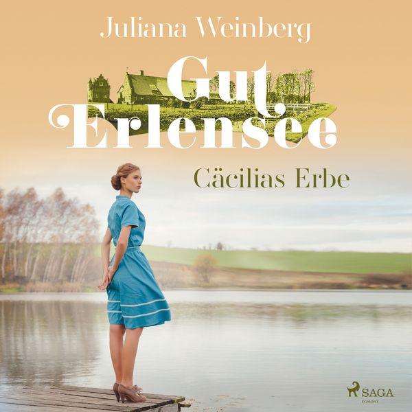 Gut Erlensee – Cäcilias Erbe (Das Gut am Erlensee