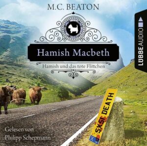 Hamish Macbeth und das tote Flittchen - Schottland-Krimis